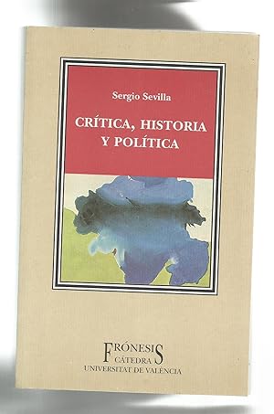 Bild des Verkufers fr Crtica, historia y poltica. zum Verkauf von Librera El Crabo