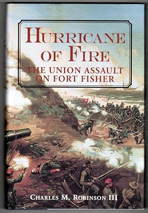 Immagine del venditore per Hurricane of Fire: The Union Assault on Fort Fisher venduto da Lake Country Books and More