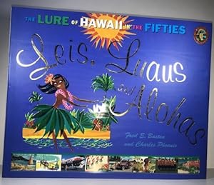 Leis, Luaus, and Alohas: The Lure of Hawai'i in the Fifties (Island Treasures)