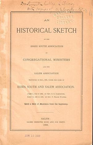 Seller image for An Historical Sketch of the Essex South Association of Congregational Ministers and the Salem Association for sale by Kenneth Mallory Bookseller ABAA