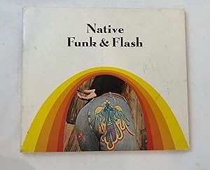 Native Funk & Flash: An Emerging Folk Art