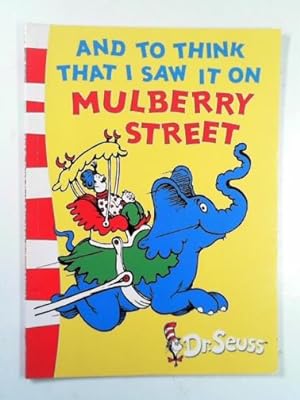 Seller image for And to think that I saw it on Mulberry Street for sale by Cotswold Internet Books