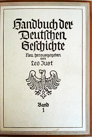 Handbuch der Deutschen Geschichte. Band I: Deutsche Geschichte bis zum Ausgang des Mittelalters. ...