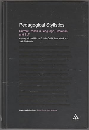 Pedagogical Stylistics: Current Trends in Language Literature and ELT