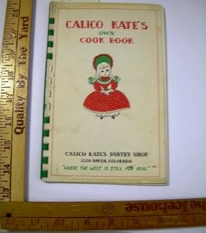 Calico Kate's Own Cook Book 1962 (novelty Cookbook from Glen Haven Colorado, USA, Desserts and Br...