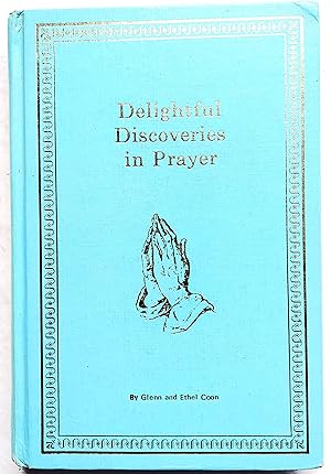 Delightful Discoveries in Prayer