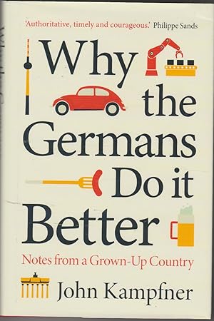 Why the Germans Do It Better: Notes from a Grown-up Country