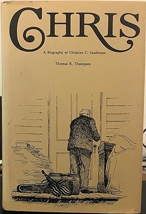 Chris: A Biography of Christian C. Sanderson