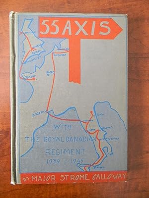 Image du vendeur pour 55 AXIS. WITH THE ROYAL CANADIAN REGIMENT 1939-1945 mis en vente par R. Hart Books
