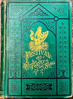 Vintage 1882 edition - A Festival of Art, Poetry and Song: Selections from the Greatest Poets