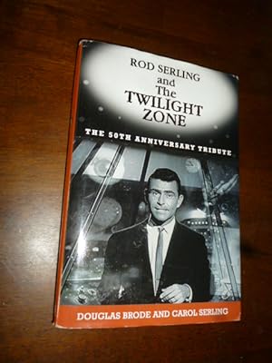 Rod Serling and the Twilight Zone: The 50th Anniversary Tribute