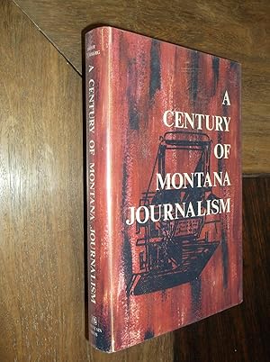 A Century of Montana Journalism