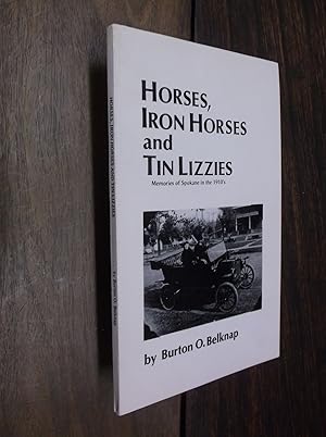 Horses, Iron Horses & Tin Lizzies: Memories of Spokane in the 1910s