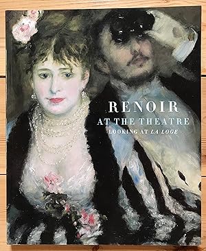 Imagen del vendedor de Renoir at the Theatre: Looking at La Loge (Courtauld Institute of Art Gallery) a la venta por Aullay Books