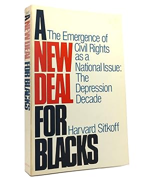 A NEW DEAL FOR BLACKS The Emergence of Civil Rights As a National Issue: the Depression Decade