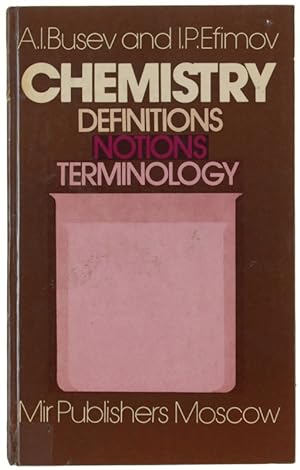 CHEMISTRY: DEFINITIONS, NOTIONS, TERMINOLOGY. Translated from the Russian by V.A. Sipachev.: