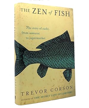 Seller image for THE ZEN OF FISH The Story of Sushi, from Samurai to Supermarket for sale by Rare Book Cellar