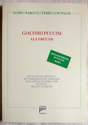 Giacomo Puccini als Freund ; Quellenschriften zu Puccini ; 2
