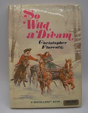 Seller image for So Wild a Dream: A Bestsellers Book for sale by Easy Chair Books