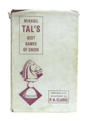 Seller image for Mikhail Tal's Best Games of Chess for sale by World of Rare Books