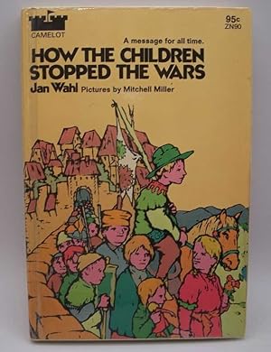 Seller image for How the Children Stopped the Wars for sale by Easy Chair Books