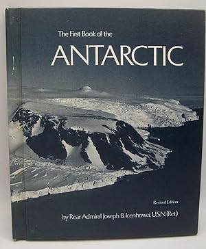 Image du vendeur pour The First Book of the Antarctic, Revised Edition mis en vente par Easy Chair Books