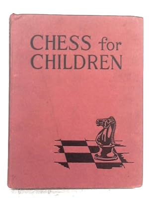 Bild des Verkufers fr Chess for Children zum Verkauf von World of Rare Books