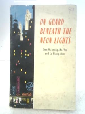 Seller image for On Guard Beneath the Neon Lights: A Play in Nine Scenes for sale by World of Rare Books