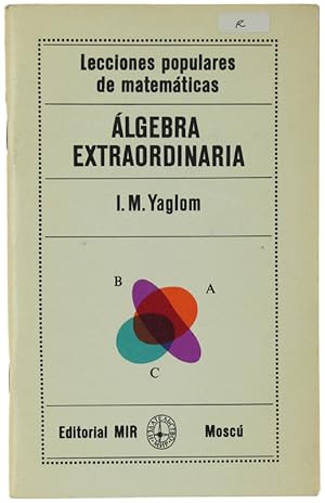 Seller image for ALGEBRA EXTRAORDINARIA. Traducido del ruso por Carlos Vega.: for sale by Bergoglio Libri d'Epoca