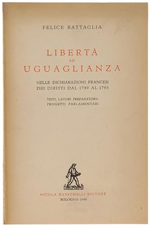 Imagen del vendedor de LIBERTA' ED UGUAGLIANZA NELLE DICHIARAZIONI FRANCESI DEI DIRITTI DAL 1789 AL 1795.: a la venta por Bergoglio Libri d'Epoca