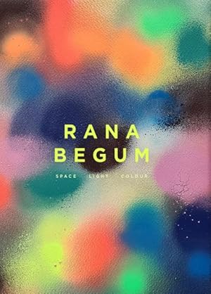 Imagen del vendedor de Rana Begum : Space / Light / Colour a la venta por GreatBookPricesUK