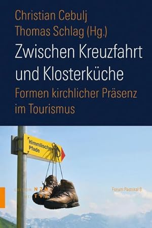 Immagine del venditore per Zwischen Kreuzfahrt und Klosterkche : Formen kirchlicher Prsenz im Tourismus venduto da AHA-BUCH GmbH