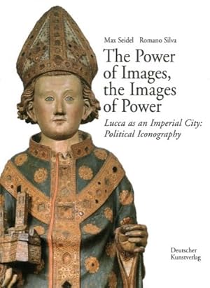 Bild des Verkufers fr The Power of Images, the Images of Power: Lucca as an Imperial City: Political Iconography. zum Verkauf von FIRENZELIBRI SRL