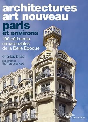 Seller image for architectures art nouveau : Paris et environs for sale by Chapitre.com : livres et presse ancienne