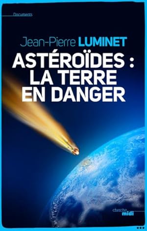astéroïdes : la Terre en danger