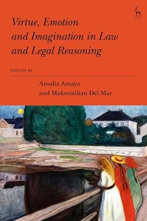 Seller image for Virtue, Emotion and Imagination in Law and Legal Reasoning for sale by GreatBookPrices