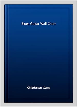 Imagen del vendedor de Blues Guitar Wall Chart a la venta por GreatBookPrices