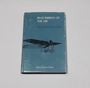 Seller image for Blue Ribbon of the Air: The Gorden Bennett Races for sale by Erlandson Books