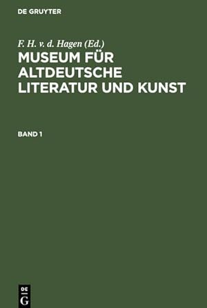 Bild des Verkufers fr Museum fr altdeutsche Literatur und Kunst. Band 1 zum Verkauf von AHA-BUCH GmbH