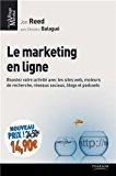 Seller image for Le Marketing En Ligne : Boostez Votre Activit Avec Le Web 2.0 : Sites Web, Moteurs De Recherche, R for sale by RECYCLIVRE