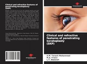 Bild des Verkufers fr Clinical and refractive features of penetrating keratoplasty (SKP) zum Verkauf von AHA-BUCH GmbH
