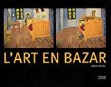 Seller image for L'art En Bazar for sale by RECYCLIVRE