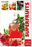 Seller image for Superfruits, Les Jus De Fruits Sant for sale by RECYCLIVRE