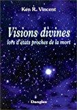 Bild des Verkufers fr Visions Divines Lors D'tats Proches De La Mort zum Verkauf von RECYCLIVRE