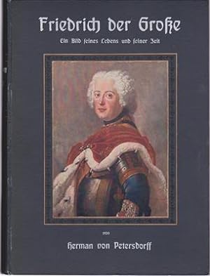 Seller image for Friedrich der Groe - Ein Bild seines Lebens und seiner Zeit for sale by PRIMOBUCH