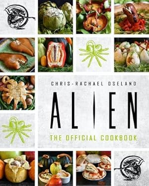 Bild des Verkufers fr Alien: The Official Cookbook zum Verkauf von AHA-BUCH GmbH