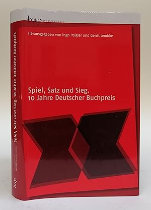 Seller image for Spiel, Satz und Sieg. 10 Jahre Deutscher Buchpreis. Mit Abb. for sale by Der Buchfreund