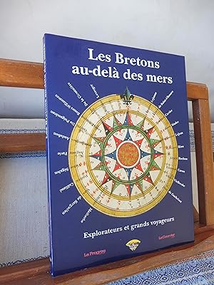 Image du vendeur pour Les Bretons au-del des mers Explorateurs et grands voyageurs mis en vente par librairie ESKAL