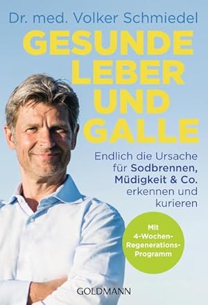 Bild des Verkufers fr Gesunde Leber und Galle : Endlich die Ursache fr Sodbrennen, Mdigkeit & Co. erkennen und kurieren - Mit 4-Wochen-Regenerations-Programm zum Verkauf von Smartbuy