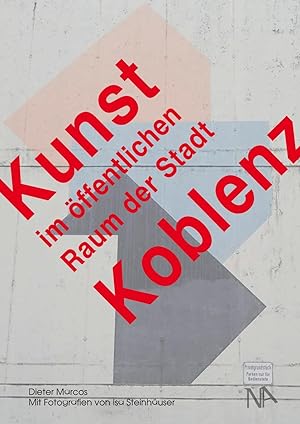 Bild des Verkufers fr Kunst im oeffentlichen Raum der Stadt Koblenz zum Verkauf von moluna
